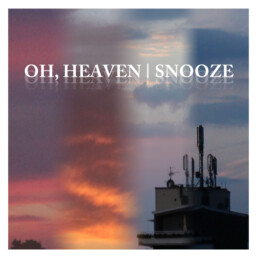 Oh Heaven - Snooze